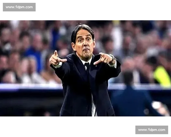 小因扎吉挥别国米执教利雅得新月:挑战中东足球新高度 小因扎吉挥别国米执教利雅得新月:挑战中东足球新高度